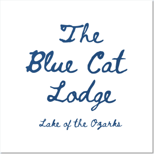 The Blue Cat Lodge Posters and Art